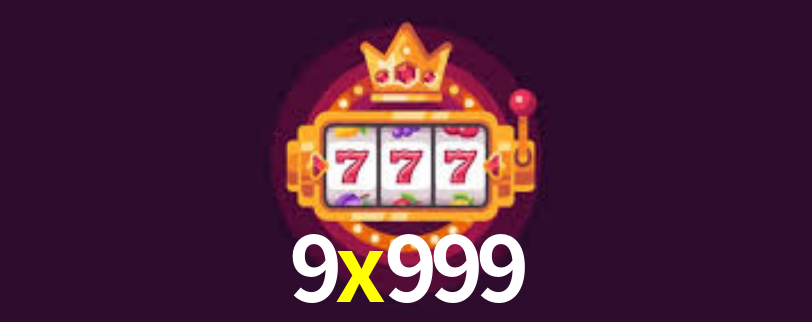 9x999